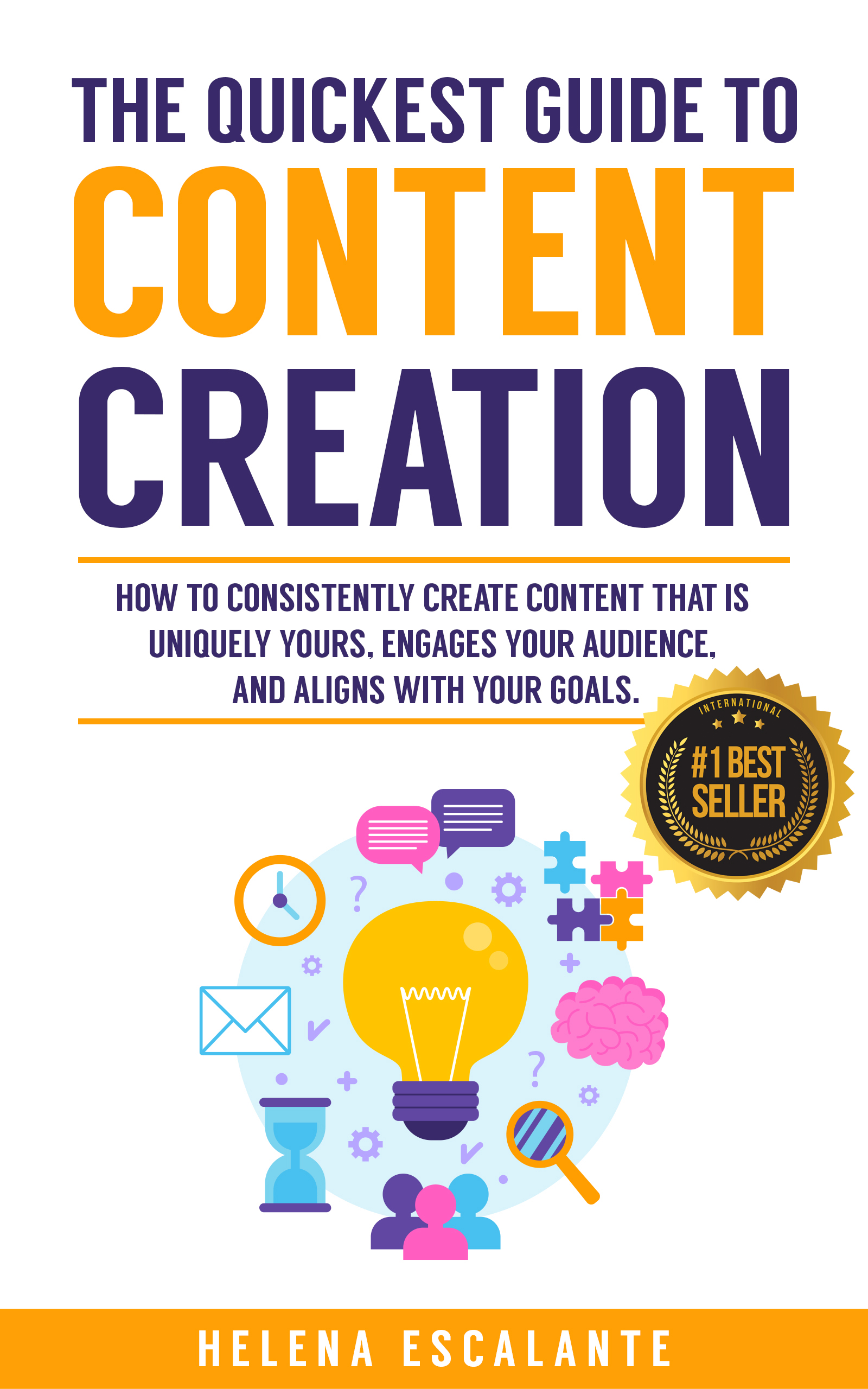 Cover of The Quickest Guide to Content Creation by Helena Escalante with #1 Best Seller Badge